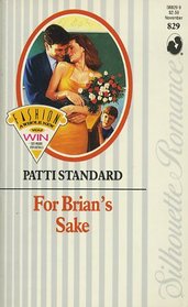 For Brian's Sake (Silhouette Romance, No 829)