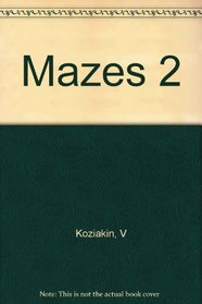 Mazes 2