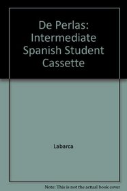 De Perlas: Intermediate Spanish Student Cassette