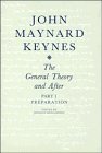 The Collected Writings of John Maynard Keynes: Volume 13, The General Theory and After: Preparation (The Collected Writings of John Maynard Keynes)