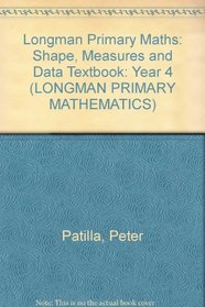 Longman Primary Maths: Year 4: Shape, Measures and Data Textbook (Longman Primary Mathematics)