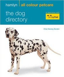 The Dog Directory: Facts, Figures and Profiles of Over 100 Breeds (Hamlyn All Colour 200)