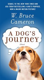 A Dog's Journey: A Novel (A Dog's Purpose)