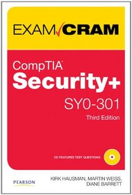 CompTIA Security+ SY0-301 Exam Cram (3rd Edition)