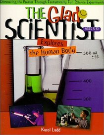 The Glad Scientist Explores the Human Body