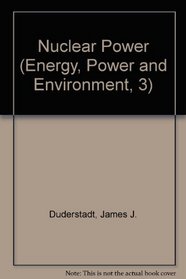 Nuclear Power (Energy, Power and Environment, 3)