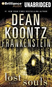 Frankenstein: Lost Souls (Dean Koontz's Frankenstein, Bk 4) (Audio CD) (Unabridged)