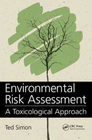 Environmental Risk Assessment: A Toxicological Approach