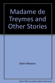 Madame de Treymes and Other Stories