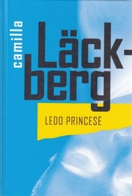 Ledo princese (The Ice Princess) (Patrik Hedstrom, Bk 1) (Lithuanian Edition)