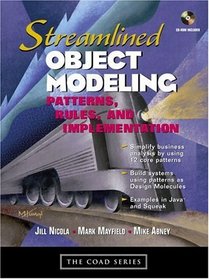 Streamlined Object Modeling: Patterns, Rules, and Implementation