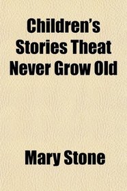 Children's Stories Theat Never Grow Old
