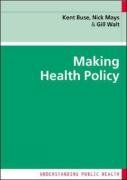 Making Health Policy (Understanding Public Health)