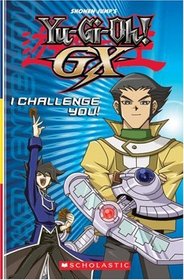I Challenge You!: Reader #2 (Yu-Gi-Oh Gx)