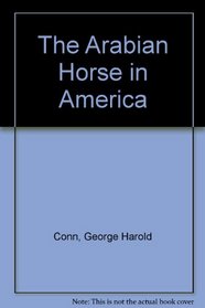 The Arabian Horse in America