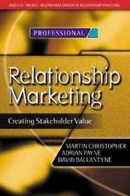Relationship Marketing: Creating Stakeholder Value (Chartered Institute of Marketing)