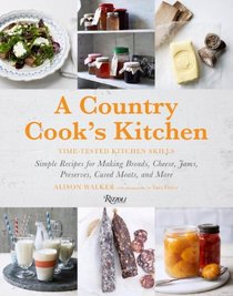 A Country Cook's Kitchen: Time-Tested Kitchen Skills