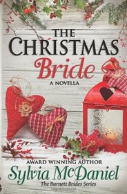 The Christmas Bride: A Novella (The Burnett Brides) (Volume 4)