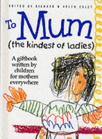 To Mum (The Kindest Of Ladies) (The Kings Kids Say)