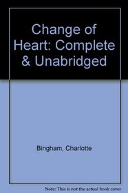 Change of Heart: Complete & Unabridged