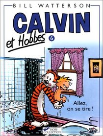 Calvin et Hobbes, tome 6 : Allez, on se tire!
