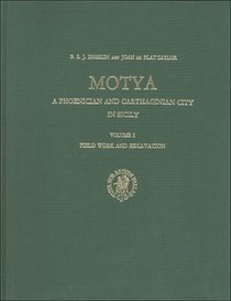 Motya: A Phoenician and Carthaginian City in Sicily: Field Work and Excavation
