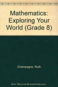 Mathematics: Exploring Your World (Grade 8)