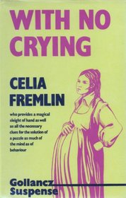 With no crying: A novel