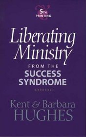 Liberating Ministry from the Success Syndrome