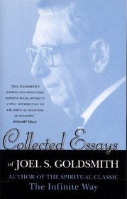 Collected Essays of Joel S. Goldsmith