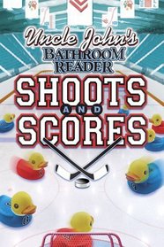 Uncle John's Bathroom Reader: Shoots and Scores