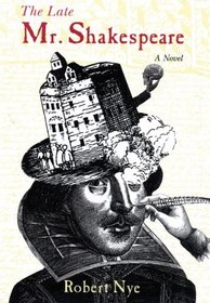 Late Mr. Shakespeare: A Novel