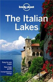 Lonely Planet The Italian Lakes (Regional Guide)