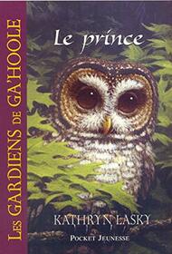 Les Gardiens de Ga'Hoole - tome 10 Le prince (10)