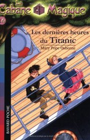La Cabane Magique, Tome 16 : Les dernires heures du Titanic