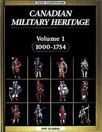 Canadian Military Heritage, Volume One (Canadian Military Heritage)