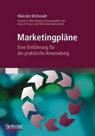 Marketingplne: Eine Einfhrung fr die praktische Anwendung. (German Edition)