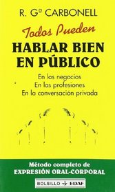 Todos Pueden Hablar Bien En Publico (Bolsillo Edaf) (Spanish Edition)