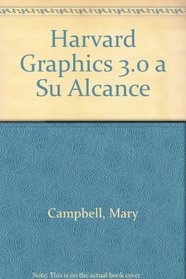 Harvard Graphics 3.0 a Su Alcance (Spanish Edition)