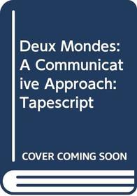 Deux Mondes: A Communicative Approach: Tapescript
