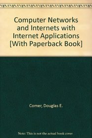 Computer Networks and Internets with Internet Applications with Paperback Book(s)