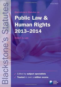 Blackstone's Statutes on Public Law and Human Rights: 2013-2014 (Blackstones Statutes Series)