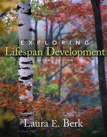 Exploring Lifespan Development (MyDevelopmentLab Series, 2nd Edition)
