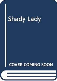 Shady Lady
