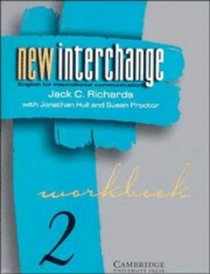 New Interchange Workbook 2: English for International Communication (New Interchange English for International Communication)