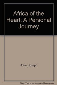 Africa of the Heart: A Personal Journey