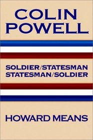 Colin Powell:  Soldier/Statesman, Statesman/Soldier