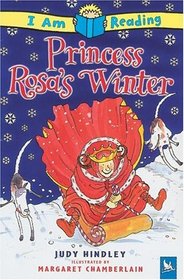 Princess Rosa's Winter (I Am Reading)