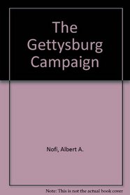 The Gettysburg Campaign (The Great military campaigns of history)