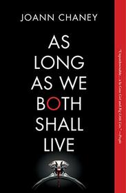 As Long as We Both Shall Live: A Novel